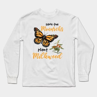 Butterfly Lover, Save The Monarchs Plant More Milkweed, Gardening Native Plant, Conservation Save the Pollinators Nature Lover Gift,  Butterfly Mom Gifts Long Sleeve T-Shirt